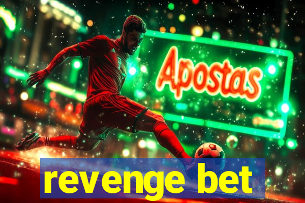 revenge bet